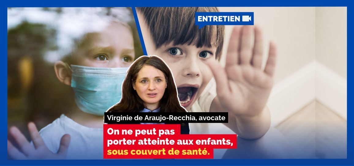 ENTRETIEN Virginie de Araujo, avocate On ne peut pas porter atteinte aux enfants, sous couvert de santé.