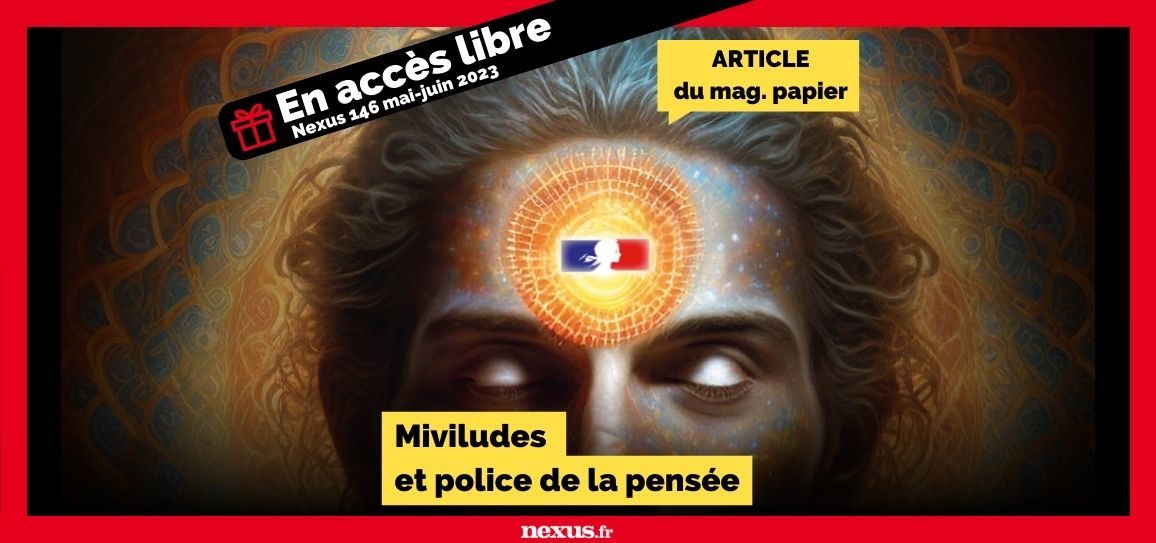 ARTICLE du mag papier Miviludes et police de la pensée En accès libre