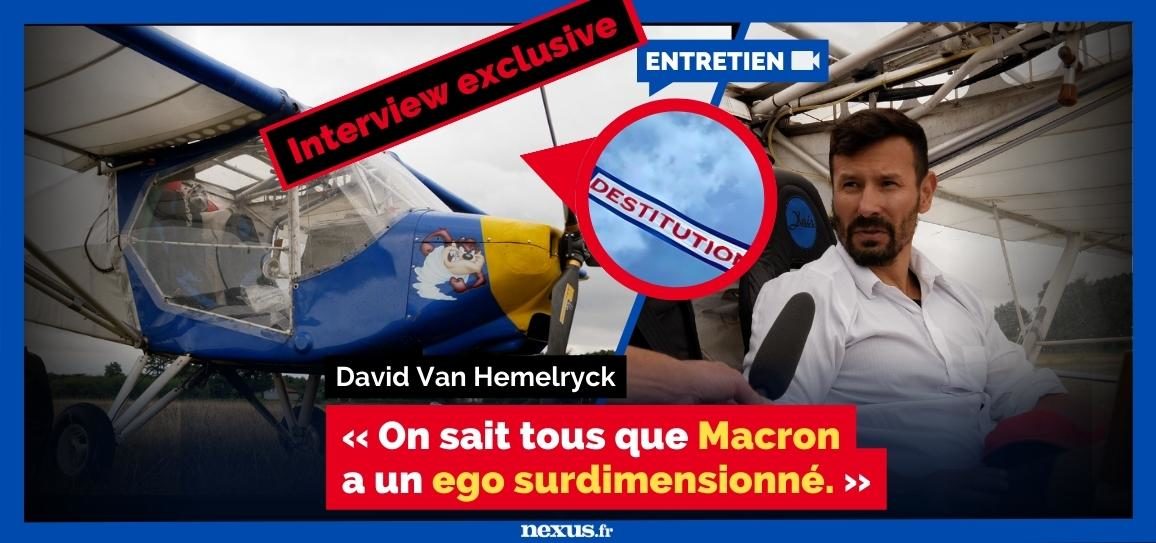 David Van Hemelryck « On sait tous que Macron a un ego surdimensionné. » Interview exclusive