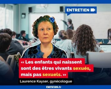 ENTRETIEN « Les enfants qui naissent sont des êtres vivants sexués, mais pas sexuels. » Laurence Kayser, gynécologue