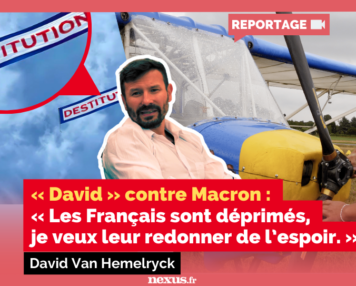 REPORTAGE David Van Hemelryck « David » contre Macron : « Les Français sont déprimés, je veux leur redonner de l’espoir.