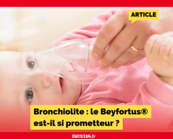 Bronchiolite : le Beyfortus® est-il si prometteur ?