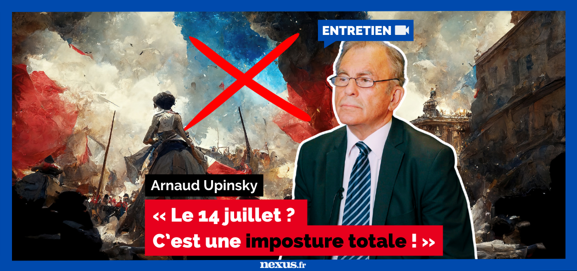 « Le 14 juillet ? C’est une imposture totale ! » Arnaud Upinsky