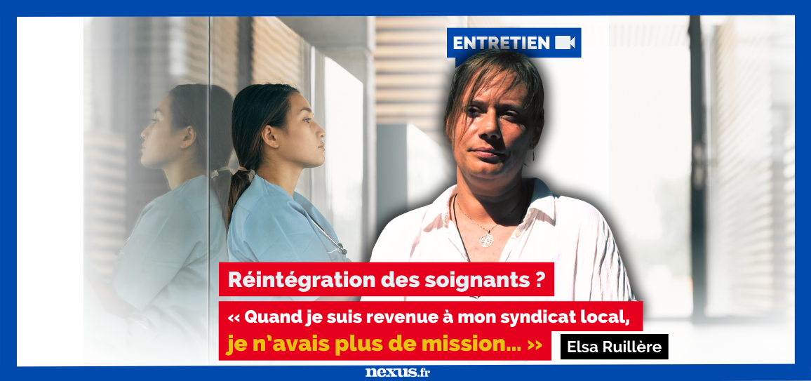 ENTRETIEN « Quand je suis revenue à mon syndicat local, je n’avais plus de mission… » Réintégration des soignants ? Elsa Ruillère