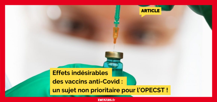 Effets indésirables des vaccins anti-Covid : un sujet non prioritaire pour l’OPECST !
