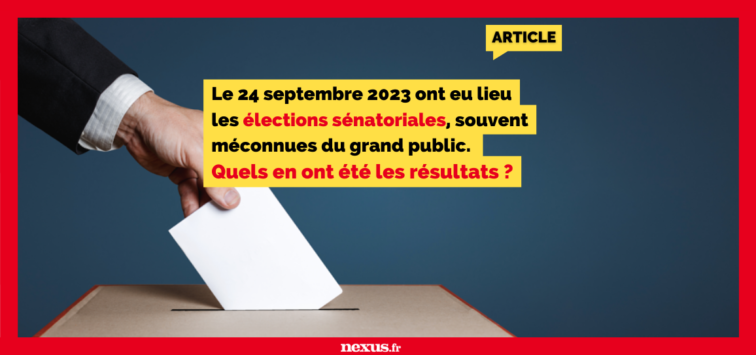 Le 24 septembre 2023 ont eu lieu les élections sénatoriales, souvent méconnues du grand public. Quels en ont été les résultats ?