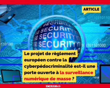 Le projet de règlement européen contre la cyberpédocriminalité est-il une porte ouverte à la surveillance numérique de masse ?