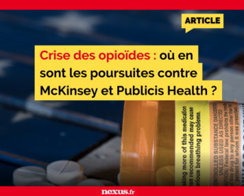 Crise des opioïdes : où en sont les poursuites contre McKinsey et Publicis Health ?