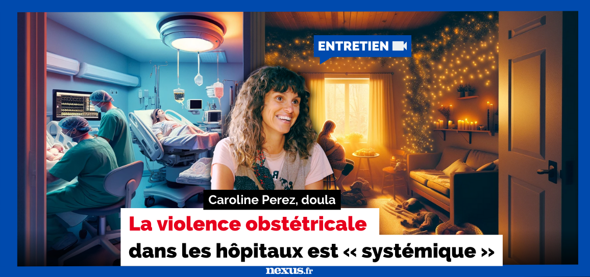 La violence obstétricale dans les hôpitaux est « systémique » Caroline Perez, doula